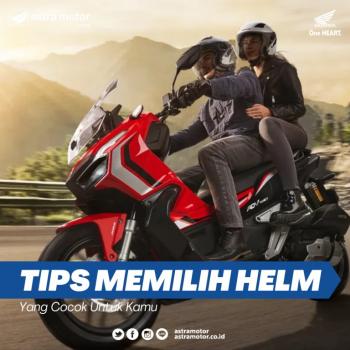 Tips Memilih Helm Yang Cocok Untuk Kamu